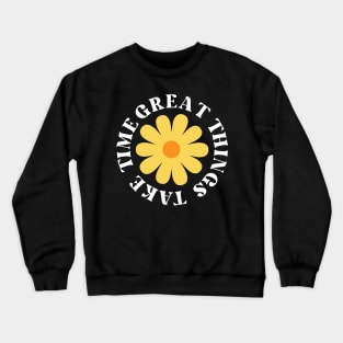 Great Things Take Time. Retro Vintage Motivational and Inspirational Saying. Black and Yellow Crewneck Sweatshirt